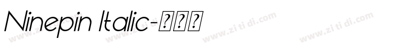 Ninepin Italic字体转换